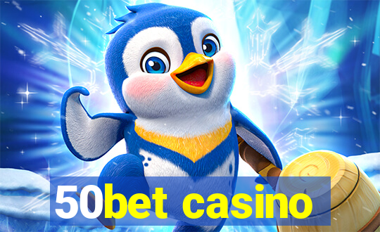 50bet casino